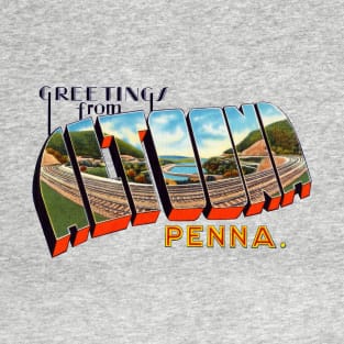 Greetings from Altoona Pennsylvania T-Shirt